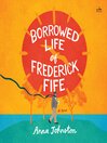 Cover image for The Borrowed Life of Frederick Fife